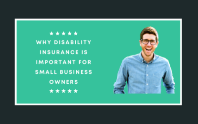 Why Disability Insurance is Important for Small Business Owners